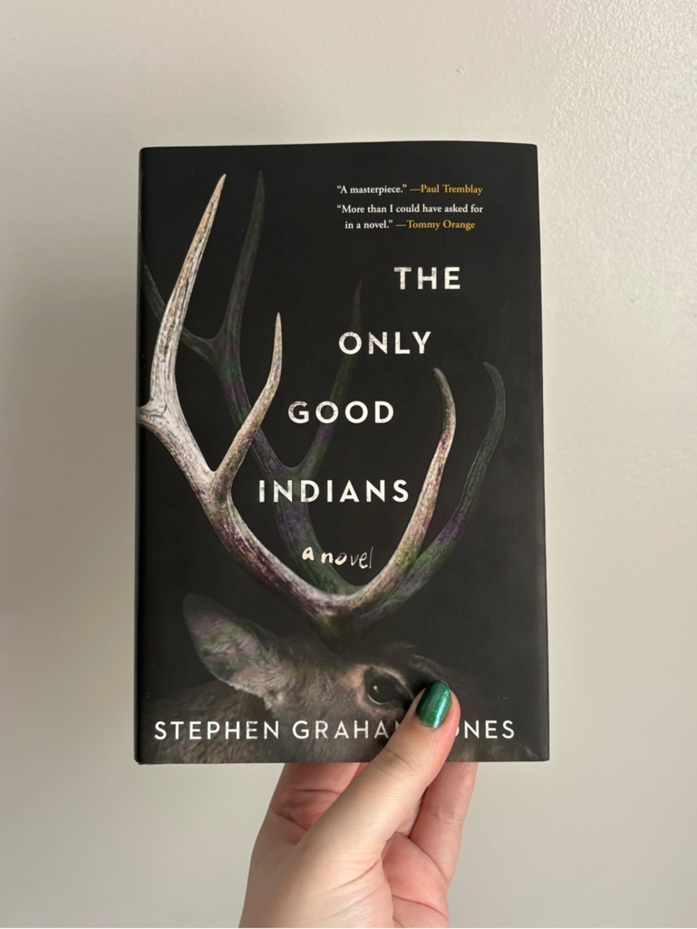 "The Only Good Indians" by Stephen Graham Jones